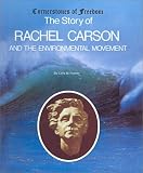 The Story of Rachel Carson and the Enviromental Movement (Cornerstones of Freedom (Sagebrush))