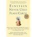 Einstein Never Used Flashcards: How Our Children Really Learn--and Why They Need to Play More and Memorize Less