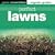 Perfect Lawns: Green Essentials - Organic Guides