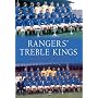 Rangers' Treble Kings: A Tribute to a Forgotten Achievement