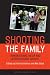 Shooting the Family