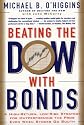 Beating the Dow with Bonds: A High-Return, Low-Risk Strategy for Outperforming the Pros Even When Stocks Go South