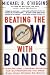 Beating the Dow with Bonds : A High-Return, Low-Risk Strategy for Outperforming the Pros Even When Stocks Go South
