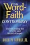 The Word-Faith Controversy: Understanding the Health and Wealth Gospel