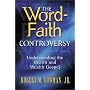 The Word-Faith Controversy: Understanding the Health and Wealth Gospel