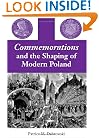 Commemorations and the Shaping of Modern Poland