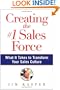 Creating the #1 Sales Force: What It Takes to Transform Your Sales Culture
