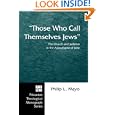 Those Who Call Themselves Jews: The Church and Judaism in the Apocalypse of John (Princeton Theological Monograph) by  Philip L. Mayo