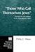 Those Who Call Themselves Jews: The Church and Judaism in the Apocalypse of John (Princeton Theological Monograph)
