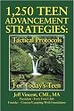 1.250 Teen Advancement Strategies: Tactical Protocols for Today's Successful Teen