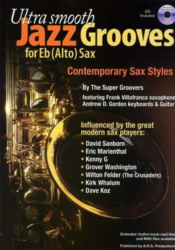Ultra smooth jazz grooves for eb (alto) sax + CD