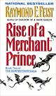 Rise of a Merchant Prince (Serpentwar Saga) by Raymond E. Feist