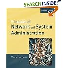 Principles of Network and System Administration by  Mark Burgess