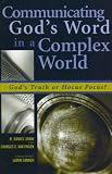 Communicating Gods Word in a Complex World: Gods Truth or Hocus Pocus?