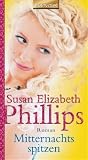 Mitternachtsspitzen - Susan Elizabeth Phillips