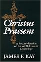 Christus Praesens: A Reconsideration of Rudolf Bultmann's Christology