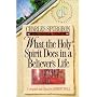 What the Holy Spirit Does in a Believer's Life (Christian Living/Classics) (Believer's Life Series)