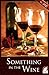 Something in the Wine