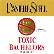 Toxic Bachelors | [Danielle Steel]
