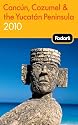 Fodor's Cancun, Cozumel & the Yucatan Peninsula 2010 (Fodor's Gold Guides)