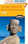 Fodor's Cancun, Cozumel & the Yucatan...