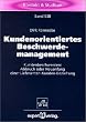 Kundenorientiertes Beschwerdemanagement. Kundenbeschwerden: Abbruch oder Neuanfang einer Lieferanten-Kunden-Beziehung