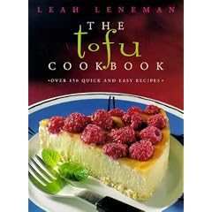 The Tofu Cookbook: Over 150 Quick and Easy Recipes [ cook book ]