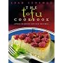 The Tofu Cookbook: Over 150 Quick and Easy Recipes [ cook book ]