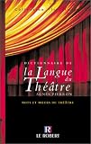 Dictionnaire de la langue du theatre