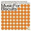 Music For Biscuits: Lost Advertising & Rare Film Sounds