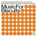 Music For Biscuits: Lost Advertising & Rare Film Sounds