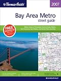 The Thomas Guide 2007 Bay Area Metro: Metro Areas opf Alameda, Contra Costa, Marin, San Francisco, San Mateo, and Santa Clara Counties (Metro Bay Area Street Guide)