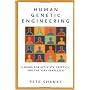 Human Genetic Engineering: A Guide for Activists, Skeptics, and the Very Perplexed