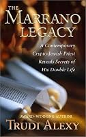 The Marrano Legacy: A Contemporary Crypto-Jewish Priest Reveals Secrets of His Double Life