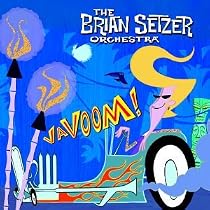 ���Vavoom! Brian Setzer Orchestra 