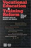 Vocational Education and Training Reform: Matching Skills to Markets and Budgets