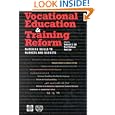 Vocational Education and Training Reform: Matching Skills to Markets and Budgets by Indermit S. Gill, Fred Fluitman, and Amit Dar