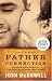 The Father Connection: How You Can Make the Difference in Your Child's Self-Esteem and Sense of Purpose