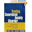 Treating Generalized Anxiety Disorder: Evidence-Based Strategies, Tools, and Techniques by Jayne L. Rygh and William C. Sanderson