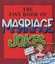 Tiny Book of Marriage Jokes