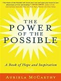 The Power of the Possible The Power of the Possible