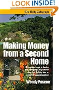 Making Money from a Second Home: A Practical Guide to Buying and Managing a Property for Long Lets, Holiday Lets, or University Accommodation (Daily Telegraph)