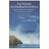 Die Odyssee des Drehbuchschreibers: �ber die mythologischen Grundmuster des amerikanischen Erfolgskinosvon "Christopher Vogler"
