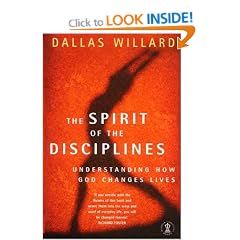 The Spirit of the Disciplines: Understanding How God Changes Lives