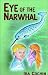 Eye of the Narwhal