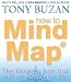 How to Mind Map: The Thinking Tool That Will Change Your Life