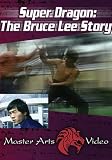 Super Dragon - Bruce Lee Story