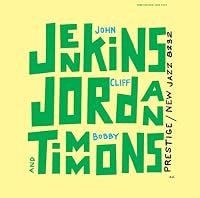 John Jenkins, Clifford Jordan And Bobby Timmons