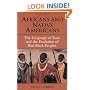 Africans and Native Americans: The Language of Race and the Evolution of Red-Black Peoples