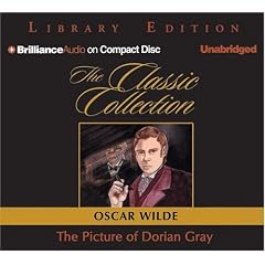 The Picture of Dorian Gray (Classic Collection (Brilliance Audio)) by Oscar Wilde and Michael Page
